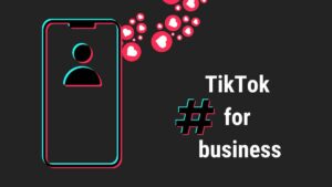 How to target new customers with TikTok for business