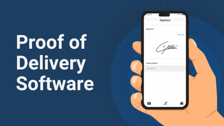 what is proof of delivery? Proof of delivery software guide