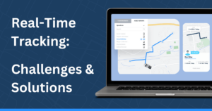 23 Real-time tracking challenges businesses face, and solutions