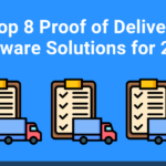 Top 8 Proof of Delivery Software Solutions for 2025