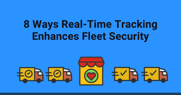 8 Ways real-time tracking enhances fleet security