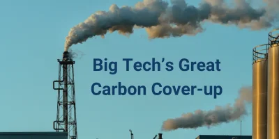 Carbon cover-up: How tech giants are hiding a 662% emissions discrepancy